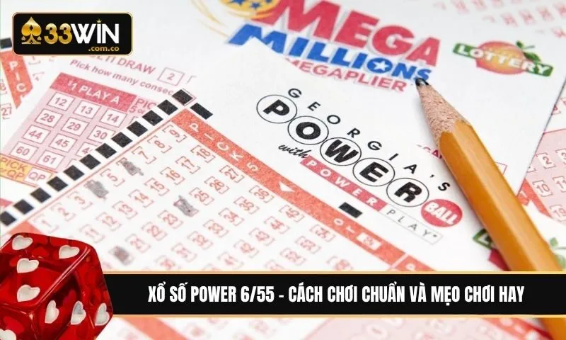 Xổ số Power 6/55 là gì? Bật mí cách chơi và mẹo tăng tỷ lệ trúng