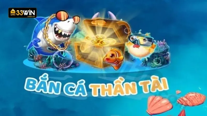 Bắn Cá Thần Tài là gì?
