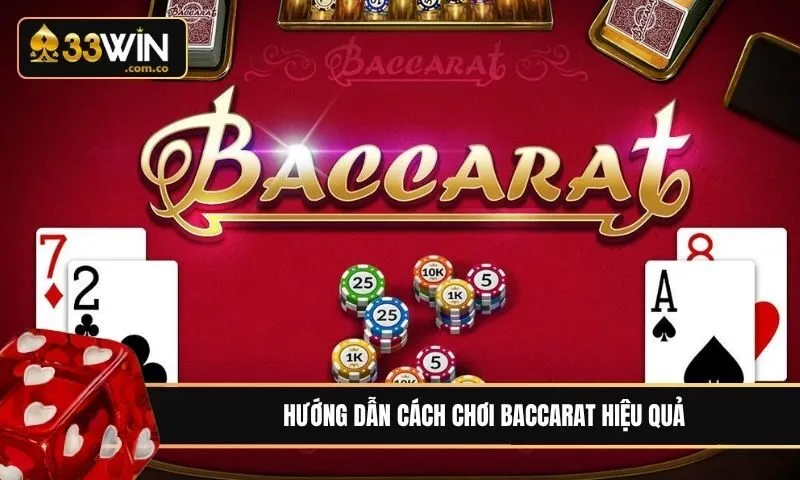 Cách chơi Baccarat hiệu quả