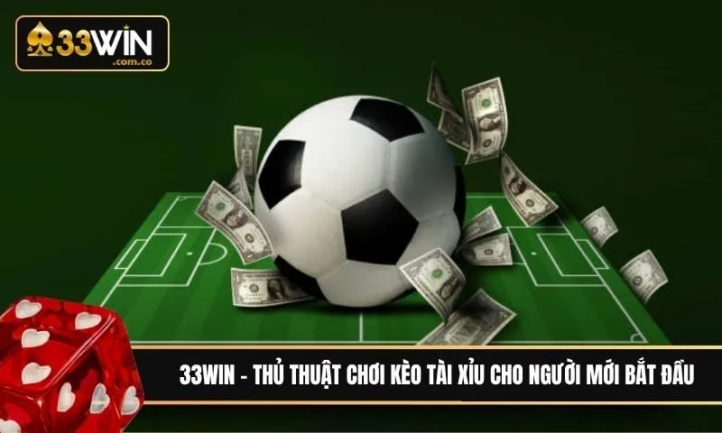 Khám phá thủ thuật chơi kèo tài xỉu cực đỉnh cho người mới bắt đầu